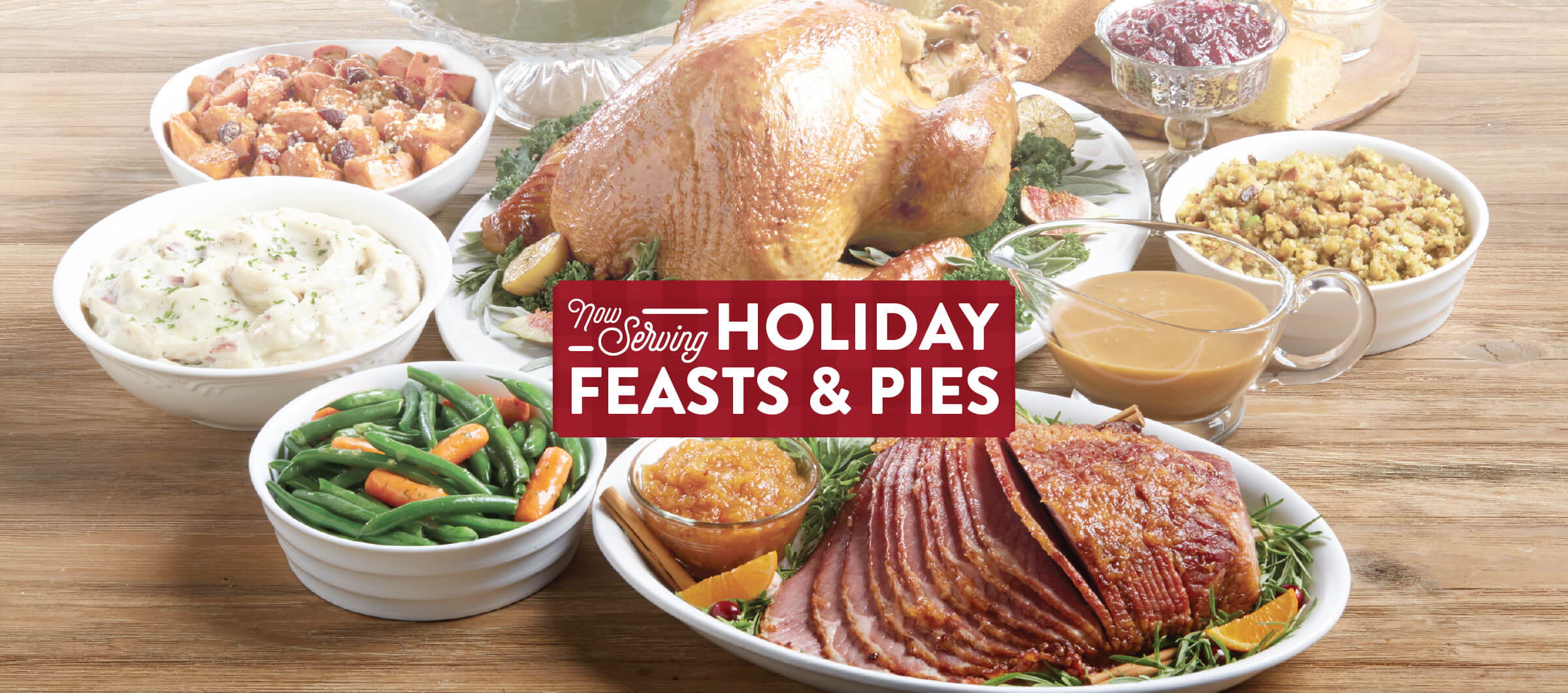 Now Serving Holiday Feasts & Pies