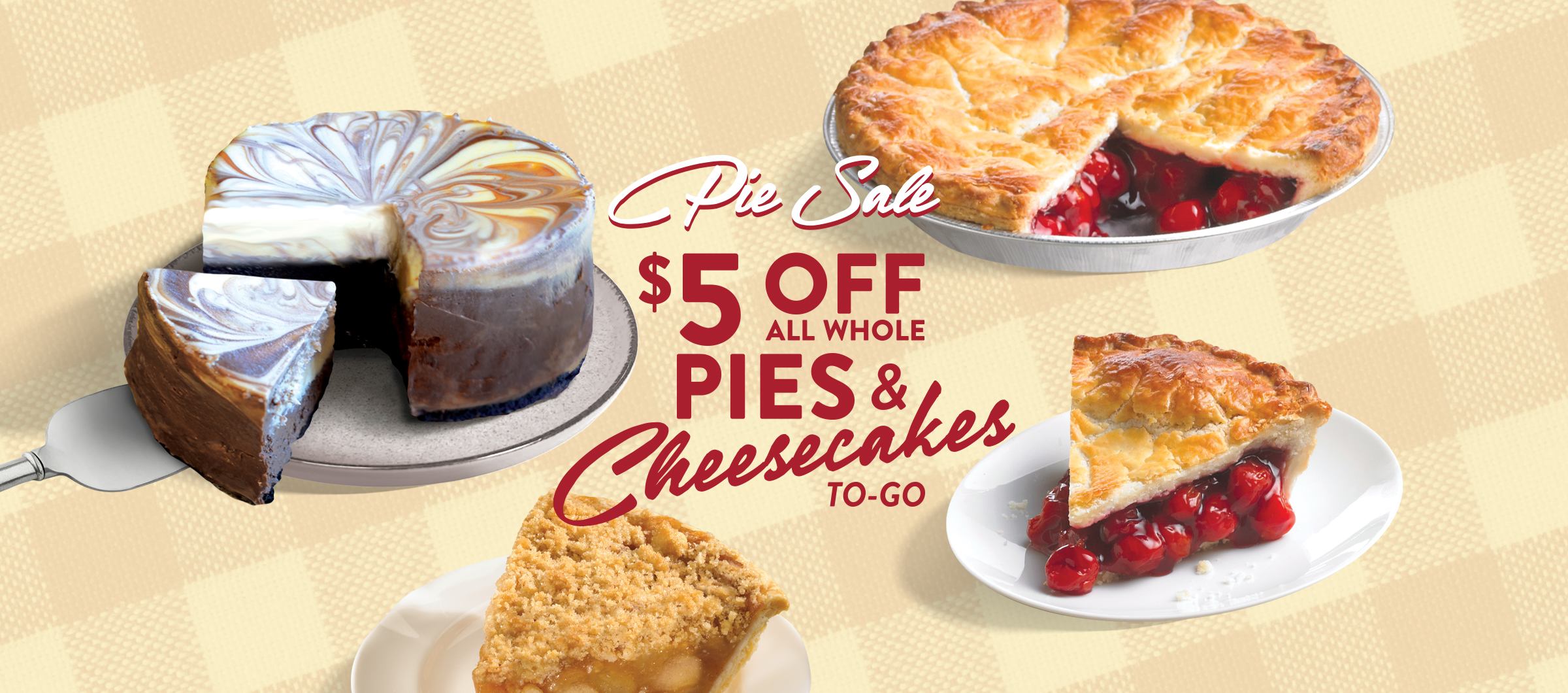 Marie Callender's Pie Sale. $5 off any whole Pie or Cheesecake to go.